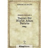 Taşralı Bir Büyük Adam Paris’te - Honore de Balzac
