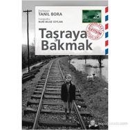 TAŞRAYA BAKMAK - TANIL BORA