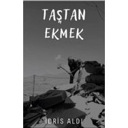 Taştan Ekmek - İdris Aldı
