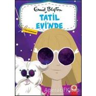 Tatil Ev'inde - Genç Maceracılar 1 - Enid Blyton