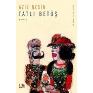 TATLI BETÜŞ - AZIZ NESIN
