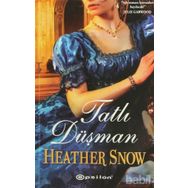 TATLI DÜŞMAN - HEATHER SNOW