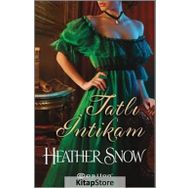 Tatlı İntikam - Heather Snow