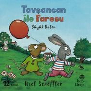 Tavşancan ile Faresu Büyük Balon - Axel Scheffler