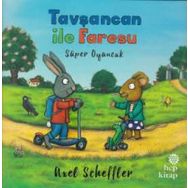 Tavşancan ile Faresu - Süper Oyuncak - Axel Scheffler