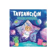 Tavşancığın İlk Uzay Yolculuğu - İş Bankası Kültür Yayınları