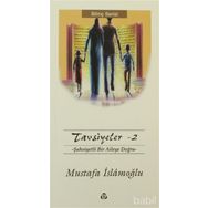 TAVSIYELER 2 - MUSTAFA İSLAMOĞLU