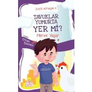 Tavuklar Yumurta Yer Mi? / İlker Hepyaşar 5 / Merve Yaşar / Nesil Çocuk Yayınları