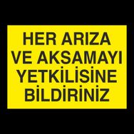 Technopa Her Arıza Ve Aksamayı Yetkiliye Bildiriniz Uyarı Levhası