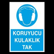 Technopa Koruyucu Kulaklık Tak Uyarı Levhası