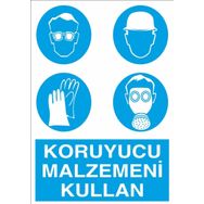 Technopa Koruyucu Malzemeni Kullanın Kullanım Uyarı Levhası