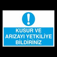 Technopa Kusur Ve Arızayı Yetkiliyle Bildiriniz Uyarı Levhası