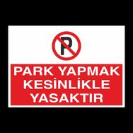 Technopa Park Etmek Kesinlikle Yasaktır Uyarı Levhası