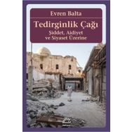 Tedirginlik Çağı - Evren Balta