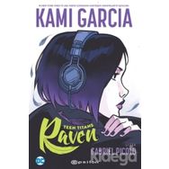 Teen Tıtans:Raven-Kami Garcia