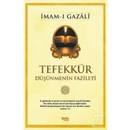 Tefekkür Düşünmenin Fazileti - imami gazali