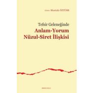 Tefsir Geleneğinde Anlam Yorum Nüzul Siret İlişkisi - Mustafa Öztürk