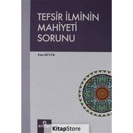 Tefsir İlminin Mahiyeti Sorunu - Enes Büyük