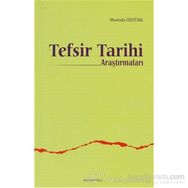 TEFSIR TARIHI ARAŞTIRMALARI - MUSTAFA ÖZTÜRK