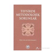 TEFSIRDE METODOLOJIK SORUNLAR - MUHSIN DEMIRCI