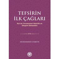 Tefsirin İlk Çağları - Muhammed Coşkun
