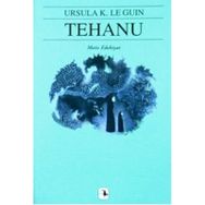TEHANU - YERDENIZ ÜÇLEMESI 4 YERDENIZ 4 - URSULA KROEBER LE GUIN (URSULA K. LEGUIN)
