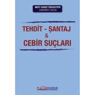 Tehdit Şantaj ve Cebir Suçları - Kurtuluş Tayanç Çalışır