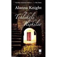 TEHLIKELI İLİŞKİLER - ALANNA KNIGHT