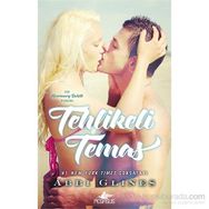 Tehlikeli Temas - Abbi Glines