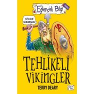Tehlikeli Vikingler - Terry Deary - Eğlenceli Bilgi Yayınları