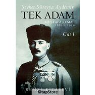 Tek Adam Mustafa Kemal Cilt 1 - Şevket Süreyya Aydemir