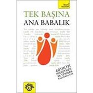 TEK BAŞINA ANA BABALIK - MUTLU DİNÇER
