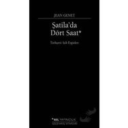 TEK BAŞINA ŞATİLA´DA DÖRT SAAT - JEAN GENET