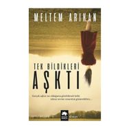 Tek Bildikleri Aşktı - Meltem Arıkan