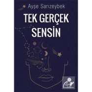 Tek Gerçek Sensin - Ayşe Sarızeybek