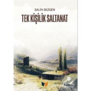 Tek Kişilik Saltanat Salih Sezgen