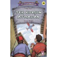Tek Kurşun Atmadan - Kurtuluşun Kahramanları 3 Timaş Çocuk