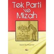 TEK PARTI VE MIZAH - SEZAI DUMLUPINAR