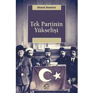 TEK PARTI YÜKSELİŞİ - AHMET DEMIREL