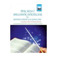 Tek Sesli Melodik Dikteler ve Ritmik Dikte Çalışmaları - Leyla Mamedova Bekensir Duygu Deniz Demirel Cömert