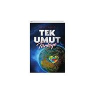 Tek Umut Türkiye Akıl Fikir Yayınları