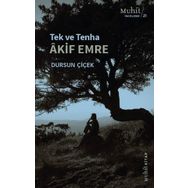 Tek ve Tenha Akif Emre - Dursun Çiçek - Muhit Kitap