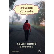 Tekamül Yolunda - Gülşen Menteş Gündoğdu