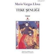 TEKE ŞENLİĞİ - MARIO VARGAS LLOSA