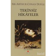 TEKINSIZ HIKAYELER - ARTHUR CONAN DOYLE