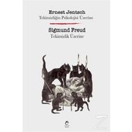 Tekinsizliğin Psikolojisi Üzerine - Tekinsizlik Üzerine - Ernest Jentsch