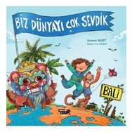 Tekir Kitap - Bali: Biz Dünyayı Çok Sevdik