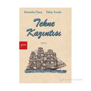 TEKNE KAZINTISI - MUSTAFA ÖNEŞ;TÜLAY FERAH