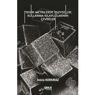 Teknik Metinlerde İşlevsellik - Kullanma Kılavuzlarının Çevirileri - İnönü Korkmaz