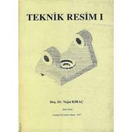 Teknik Resim 1 - Ahmet Bir Nagihan Etemoğlu Hatice Yeşilkütük